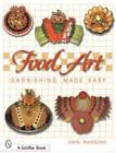 Schiffer Culinary Food Edible Art Simple Garnishing Recipes How-to Guide 9780764319600 Schiffer Culinary Food Edible Art Simple Garnishing Recipes How-to Guide 9780764319600