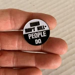 Guns Don Kill People Enamel Round Hat Lapel Pinback Black White. Fixed Price $14.00.