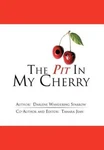 The Pit In My Cherry. Fixed Price $25.66.