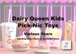 Dairy Queen Kids Meal Pick-nic Promo Toys & Plush-various Years-pick!. Fixed Price $10.00.