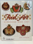 Food Art: Garnishing Made Easy By John Gargone Pre-owned. Fixed Price $8.00.