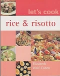 Lets Cook Rice And Risotto, Elizabeth Wolf-cohen, Used; Very Good Book. Fixed Price $8.21.