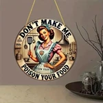 New Retro Fun Kitchen Sign Dont Make Me Poison Your Food 8 Inch. Fixed Price $10.00.