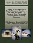 Charles Wolff Packing Co. V. Court Of Industrial Relations The State Kansa. Fixed Price $53.83.