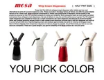 1/2 Pint Whip Cream Dispenser By Mosa Choose Color You Want Shipped. Fixed Price $39.95.