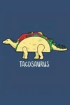 Tacos And Dinosaurs: Book For People Who Love By Not, Taco.... Fixed Price $15.91.