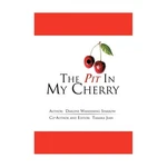 The Pit My Cherry Darlene Wandering Sparrow Hardback. Fixed Price $27.99.