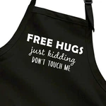 Free Hugs Just Kidding Don't Touch Me Sassy Attitude Funny Cooking Kitchen Apron. Fixed Price $16.92.