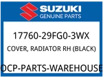Suzuki Oem Part 17760-29FG0-3WX Cover, Radiator Rh (black). Fixed Price $200.21.